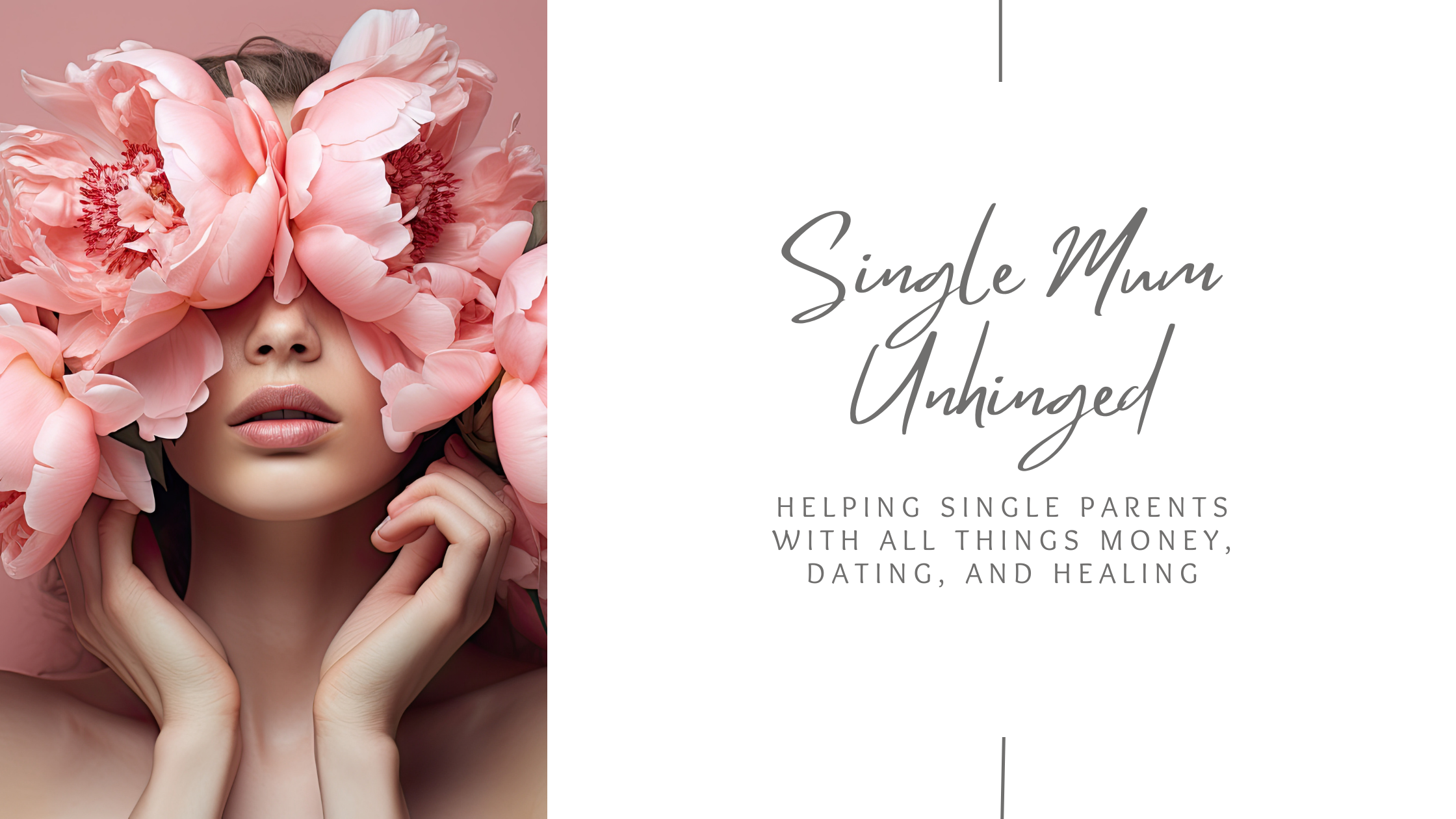 single mum unhinged title. helping single mums with all things money dating and healing. woman with pink flowers over her face